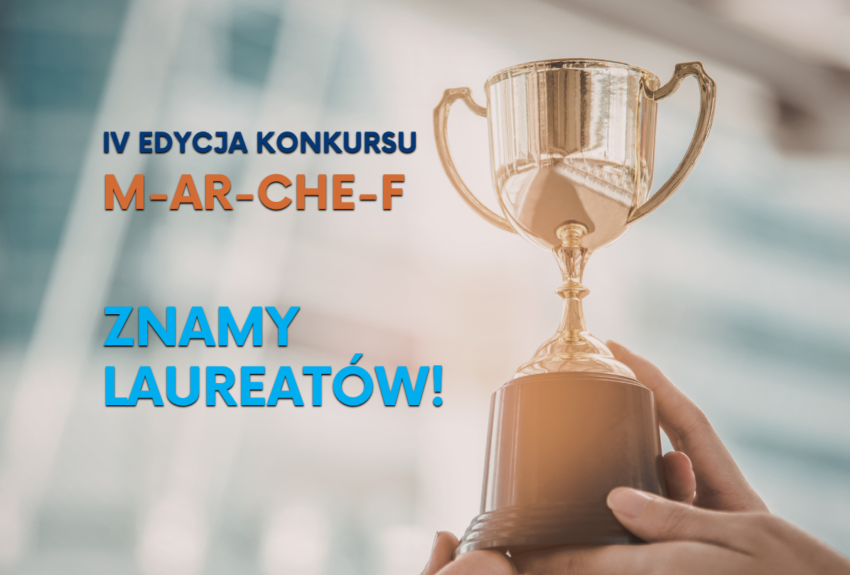 Znamy Laureatów konkursu „M-Ar-Che-F”